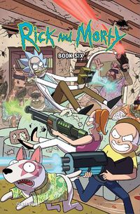 Cover image for Rick And Morty Book Six: Deluxe Edition