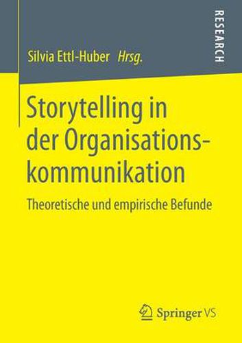 Cover image for Storytelling in Der Organisationskommunikation: Theoretische Und Empirische Befunde