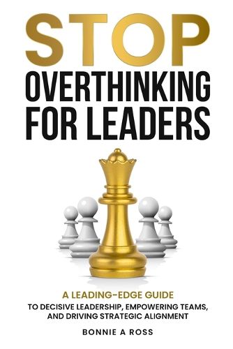 Cover image for Stop Overthinking for Leaders