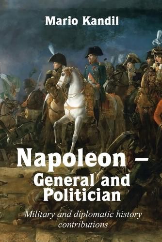 Napoleon - General and Politician