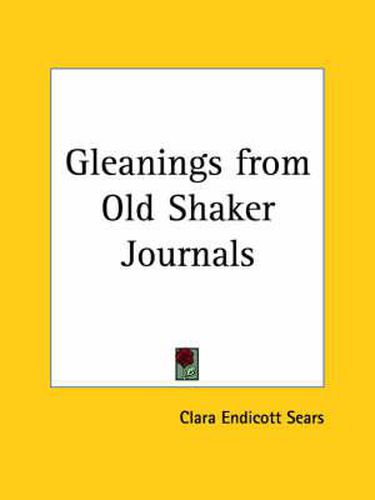 Cover image for Gleanings from Old Shaker Journals (1916)