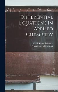 Cover image for Differential Equations In Applied Chemistry