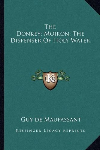 The Donkey; Moiron; The Dispenser of Holy Water