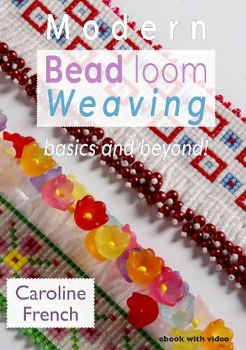 Cover image for Modern Bead Loom Weaving: Basics and beyond