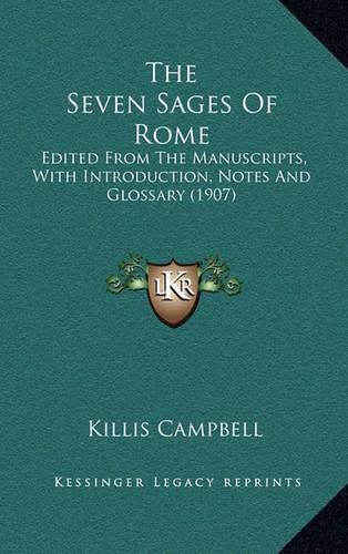 The Seven Sages of Rome: Edited from the Manuscripts, with Introduction, Notes and Glossary (1907)