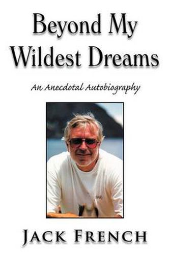 Cover image for Beyond My Wildest Dreams: An Anecdotal Autobiography