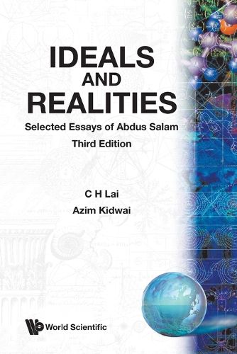 Cover image for Ideals And Realities: Selected Essays Of Abdus Salam (3rd Edition)