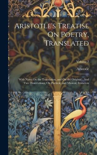 Cover image for Aristotle's Treatise On Poetry, Translated