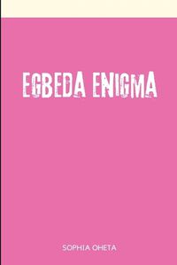 Cover image for Egbeda Enigma