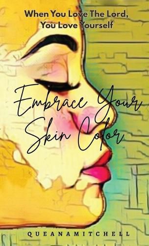 Cover image for Embrace Your Skin Color