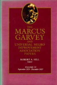 Cover image for The Marcus Garvey and Universal Negro Improvement Association Papers, Vol. VI: September 1924-December 1927