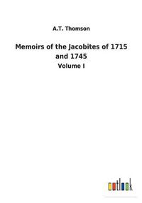 Cover image for Memoirs of the Jacobites of 1715 and 1745