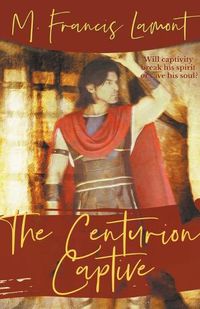 Cover image for The Centurion Captive