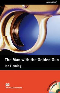 Cover image for Macmillan Readers Man with the Golden Gun The Upper Intermediate Pack