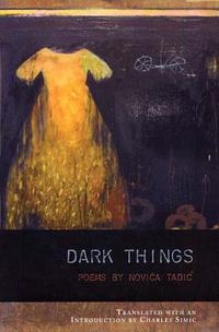 Cover image for Dark Things: Poetry by Novica Tadic