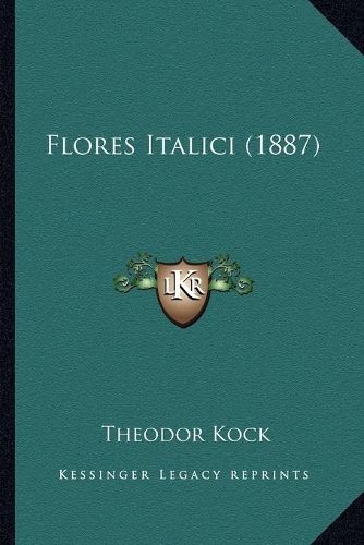 Cover image for Flores Italici (1887)