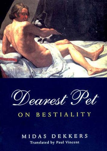 Cover image for Dearest Pet: On Bestiality