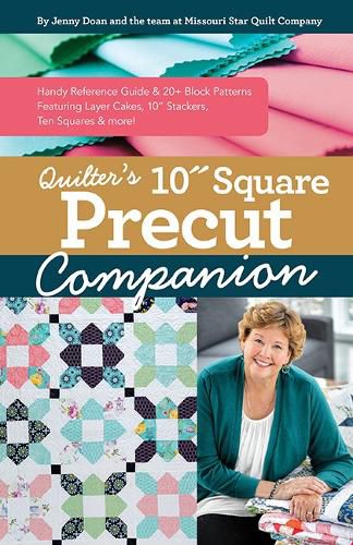 Cover image for Quilter's 10  Square Precut Companion: Handy Reference Guide & 20+ Block Patterns, Featuring Layer Cakes, 10  Stackers, Ten Squares and More!