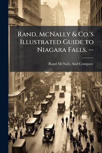Cover image for Rand, McNally & Co.'s Illustrated Guide to Niagara Falls. --