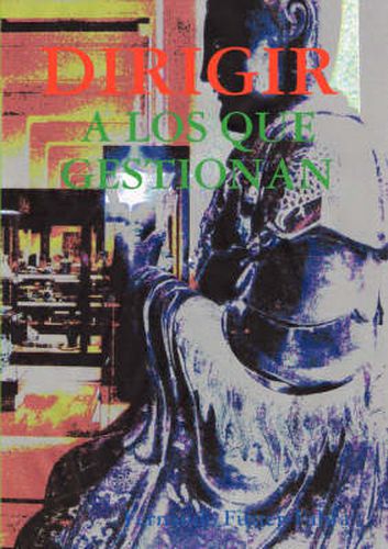 Cover image for Dirigir a Los Que Gestionan