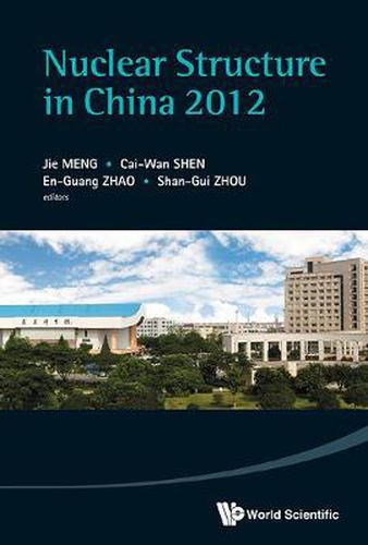 Cover image for Nuclear Structure In China 2012 - Proceedings Of The 14th National Conference On Nuclear Structure In China