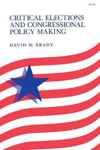 Cover image for Critical Elections and Congressional Policy Making