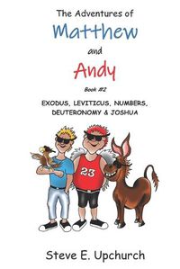 Cover image for The Adventures of Matthew and Andy: Exodus - Joshua