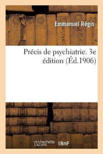 Precis de Psychiatrie. 3e Edition