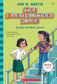Cover image for Claudia and Mean Janine (the Baby-Sitters Club #7): Volume 7