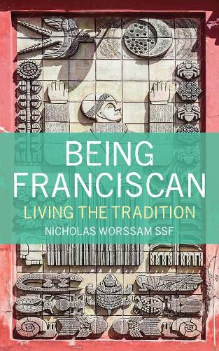 Cover image for Being Franciscan: Living the Tradition
