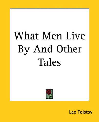 What Men Live By And Other Tales