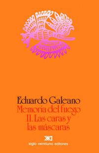 Cover image for Memoria del Fuego 2. Las Caras y Las Mascaras