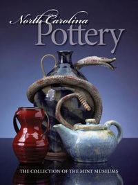 Cover image for North Carolina Pottery: The Collection of The Mint Museums