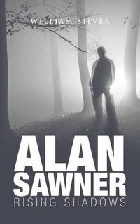 Cover image for Alan Sawner: Rising Shadows