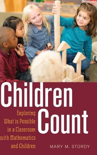 Cover image for Children Count: Exploring What is Possible in a Classroom with Mathematics and Children