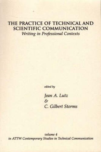 The Practice of Technical and Scientific Communication: Writing in Professional Contexts