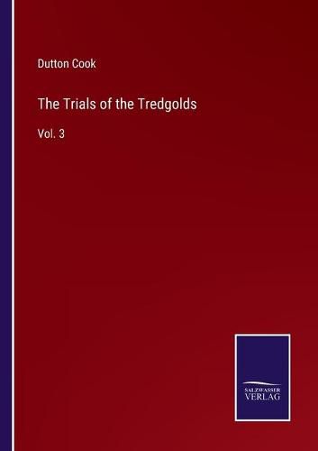 Cover image for The Trials of the Tredgolds: Vol. 3