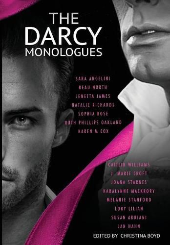 Cover image for The Darcy Monologues: A romance anthology of  Pride and Prejudice  short stories in Mr. Darcy's own words