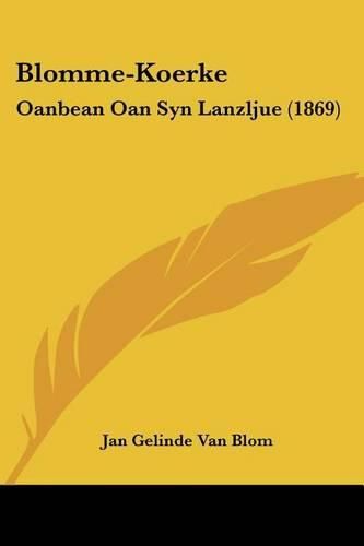 Cover image for Blomme-Koerke: Oanbean Oan Syn Lanzljue (1869)