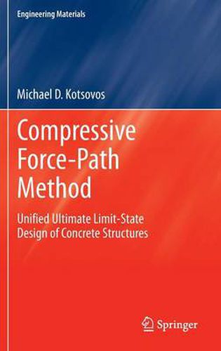 Cover image for Compressive Force-Path Method: Unified Ultimate Limit-State Design of Concrete Structures