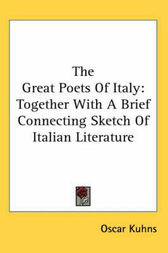 Cover image for The Great Poets of Italy: Together with a Brief Connecting Sketch of Italian Literature