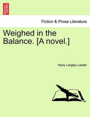 Cover image for Weighed in the Balance. [A Novel.]