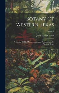 Cover image for Botany Of Western Texas