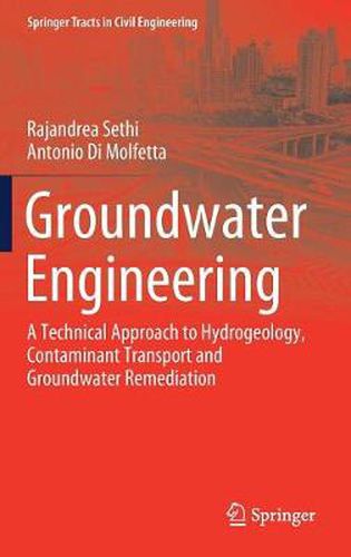 Cover image for Groundwater Engineering: A Technical Approach to Hydrogeology, Contaminant Transport and Groundwater Remediation