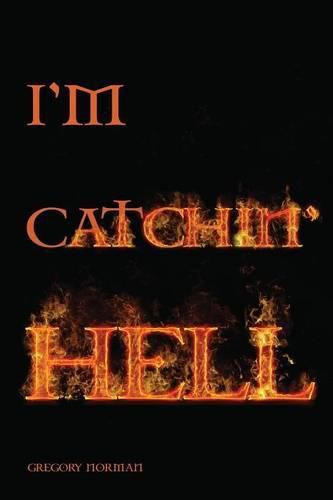 Cover image for I'm Catchin' Hell