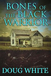 Cover image for Bones of the Black Warrior