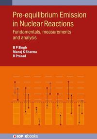 Cover image for Pre-equilibrium Emission in Nuclear Reactions: Fundamentals, measurements and analysis