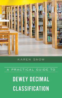 Cover image for A Practical Guide to Dewey Decimal Classification