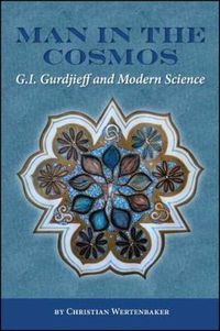 Cover image for Man in the Cosmos: G. I. Gurdjieff and Modern Science