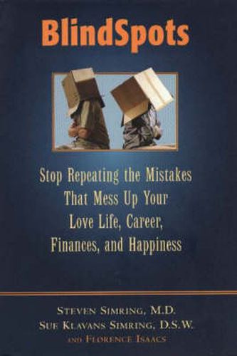 Cover image for BlindSpots: Stop Repeating Mistakes That Mess Up Your Love Life, Career, Finances, Marriage, and Happiness